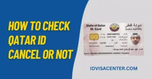 How to Check Qatar ID Cancel or Not? Status of QID Online