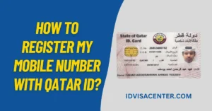 How to Register Mobile Number with Qatar ID Online? Using MOI & Metrash2 App